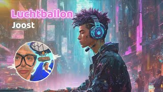 Luchtballon  joost 🎵【Top New Songs Jun 2024】 [upl. by Ahseer]