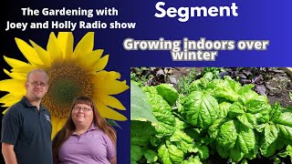 Seg 1 of S8E32 Growing indoors over winter  The Gardening with Joey and Holly Radio Show [upl. by Llebasi408]