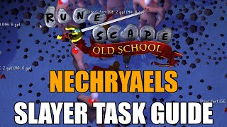 Nechryaels Slayer Task Guide  Old School RuneScape [upl. by Naux]