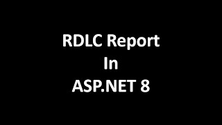 ASPNET RDLC Report how to design and use it in NET [upl. by Pietro420]