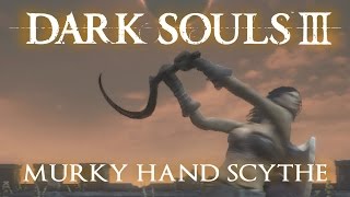 Murky Hand Scythe Moveset Dark Souls 3 [upl. by Llenehs]