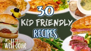 30 Easy Recipes Kids Will Love  Kid Friendly Recipe Super Comp  Well Done [upl. by Ardek]