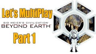 BATTLE For BEYOND EARTH Part 1  Lets Multiplay Civilization [upl. by Atidnan]