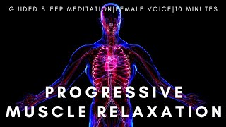 PROGRESSIVE MUSCLE RELAXATION  A guided SLEEP MEDITATION for TOTAL PHYSICAL RELEASE [upl. by Berey]