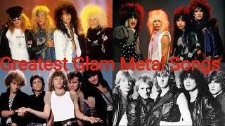 Top 25 Greatest Glam Metal Songs Of All Time [upl. by Saito71]