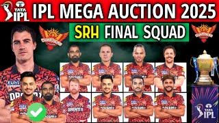 IPL 2025 Mega Auction  SRH Squad Till Now  IPL 2025 Sunrisers Hyderabad Final Squad [upl. by Dunham]