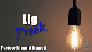 Lig Preek  Pastoor Edmund Huggett [upl. by Nannahs]