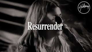 Resurrender  Hillsong Worship [upl. by Aydin]