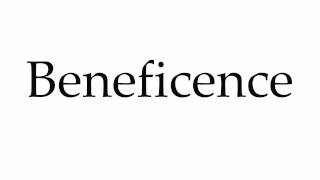 How to Pronounce Beneficence [upl. by Nnaeirelav]