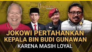 Jokowi Pertahankan Kepala BIN Budi Gunawan Karena Masih Loyal  Unpacking Podcast Indonesia [upl. by Honorine]