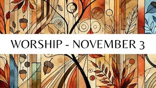 Worship  November 3 All Saints Sunday [upl. by Ada]