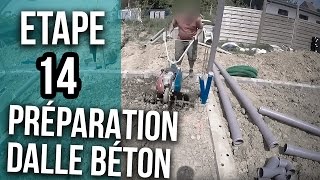 Préparation pour la future dalle béton  Etape 14 [upl. by Noreht]