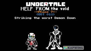 Undertale Help From The Void phase 7 Striking the Worst Demon Down [upl. by Donn628]