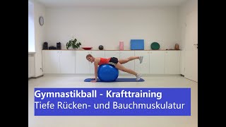 Gymnastikball  Krafttraining für die tiefe Rücken und Bauchmuskulatur [upl. by Spring182]