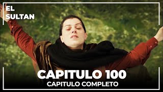 El Sultán  Capitulo 100 Completo [upl. by Towroy]