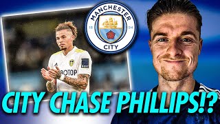 MANCHESTER CITY ARE CHASING KALVIN PHILLIPS FOR £26M 😲 [upl. by Odama830]