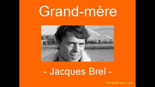 Karaoké Grand mère Jacques Brel [upl. by Hobart]