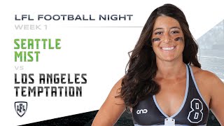 LFL  2019  WEEK 1 SEATTLE MIST VS LOS ANGELES TEMPTATION [upl. by Merlina]