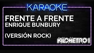 Karaoke  Frente a frente  Enrique Bunbury Kilometro1 Studios [upl. by Aiuhsoj433]