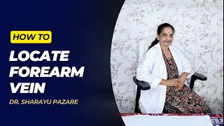 How to Locate Forearm Veins StepbyStep Guide by Dr Sharayu Pazare [upl. by Rodrigo]