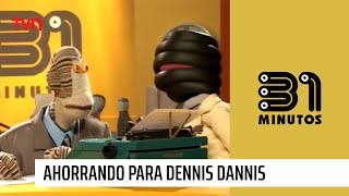 Aumentar el rating ahorrando para Dennis Dannis  31 Minutos [upl. by Fabozzi370]