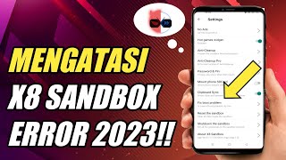 Cara Mengatasi X8 Sandbox Force Close Lag Initialization Failed Freeze Black Screen Terbaru 2023 [upl. by Hanshaw]