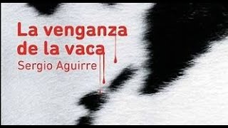 LA VENGANZA DE LA VACA Parte 1 AUDIOLIBRO [upl. by Yelnahs997]