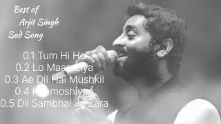 Top 5 Sad songs Of Arjit Singh  Best Of Arjit Singh Sad Songs  Peace Of Arjit Singh Jukebox [upl. by Sarkaria798]