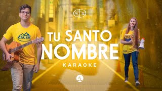 Tu santo nombre  KARAOKE Caleb 2024 [upl. by Kciwdahc]