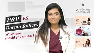 PRP vs Derma Roller Which Treatment is Right for You  Doctor Insights from Welona Clinic [upl. by Giraud]