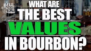 What are the best VALUES in bourbon [upl. by Chelsae298]