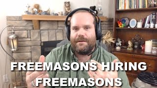 QampA Freemasons hiring Freemasons  Nepotism in Freemasonry [upl. by Aneladdam]