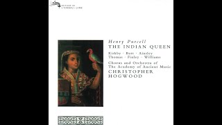 Henry Purcell 16591695  The Indian Queen Hogwood [upl. by Lyckman]