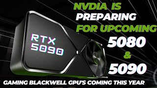 NVIDIA is preparing for upcoming RTX 5080 and RTX 5090 Gaming Blackwell Gpus this year [upl. by Savihc]