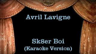 Avril Lavigne  Sk8er Boi  Lyrics Karaoke Version [upl. by Karita]