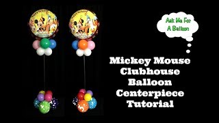 Mickey Mouse Clubhouse Balloon Centerpiece Tutorial [upl. by Raye]