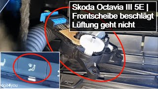 Skoda Octavia III 5E  Frontscheibe beschlägt Lüftung geht nicht  Reparatur [upl. by Etnasa]