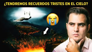 ¿Recordaremos en el cielo a nuestros familiares y amigos que se fueron al Infierno 😰😭 [upl. by Linc507]