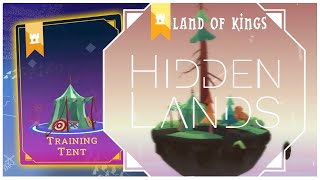 Hidden Lands  Land of Kings Training Tent [upl. by Amikat]