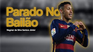 Neymar Jr • Parado No Bailão  Lyrics [upl. by Neala87]