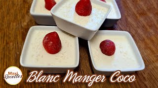 Blanc Manger Coco Recette Dessert Facile et Rapide [upl. by Fritts]