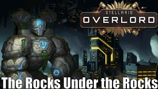 Rocks Under the Rocks  Stellaris Overlord Gameplay Lithoid Subterranean  Part 1 [upl. by Pudens]