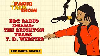 The Brighton Trade  T D Webster  BBC RADIO DRAMA [upl. by Glimp]