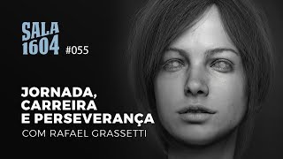 Jornada Carreira e Perseverança com Rafael Grassetti • Sala 1604  Episódio 55 [upl. by Tireb264]