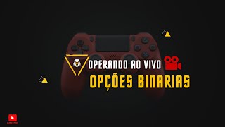 Operando ao vivo  opções binarias 1911  placar 7x7 [upl. by Rosmarin]