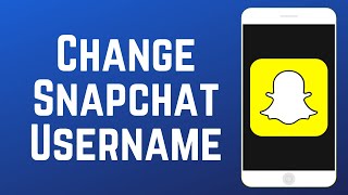 How to Change Your Snapchat Username [upl. by Terena]