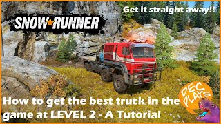 How to get the best truck in the game at Level 2 2020 Azov 64131  Snowrunner  Tutorial [upl. by Trebla]