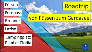 Roadtrip von Füssen zum Gardasee Über den Fernpass und die Brenner Autobahn nach Lazise [upl. by Okiron]