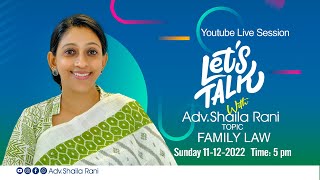 Lets Talk with Adv Shaila Rani  Youtube Live Session  Topic Family Law [upl. by Nared]