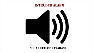 Intruder Alarm Sound Effect [upl. by Lennaj537]